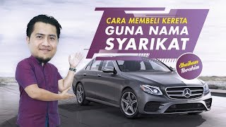 Cara Membeli Kereta Guna Nama Syarikat [upl. by Saeger752]