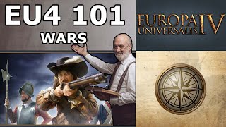 Wars  EU4 101 Beginners Guide [upl. by Eneloj708]