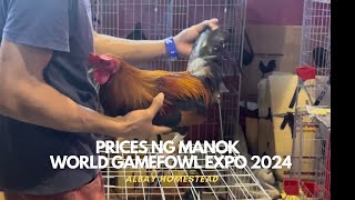 World Gamefowl Expo 2024Prices at bloodlines ng Manok Panabong at the World Trade Center [upl. by Ahsikram]