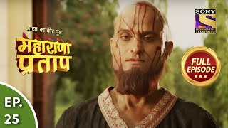 Bharat Ka Veer Putra  Maharana Pratap  भारत का वीर पुत्र  महाराणा प्रताप  Ep 25  Full Episode [upl. by Tullus]