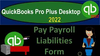 Pay Payroll Liabilities Form 1540 QuickBooks Pro Plus Desktop 2022 [upl. by Latsyk]