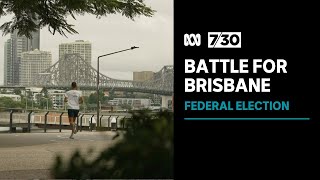 The battle for the seat of Brisbane  730 [upl. by Inek]