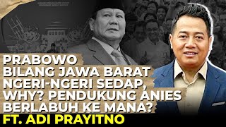 PENDUKUNG ANIES GALAU PKS PRAGMATIS PRABOWO RILEKS DENGAN PILKADA I Ft Adi Prayitno [upl. by Tsuda]