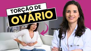 TORÇÃO DE OVÁRIO DICAS PARA IDENTIFICAR TRATAR E PREVENIR ESSA DOR REPENTINA [upl. by Eyahsal]