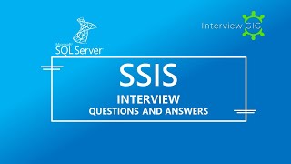 SSIS Interview Questions and Answers  SQL Server  SSIS  New 2024 below [upl. by Turner]