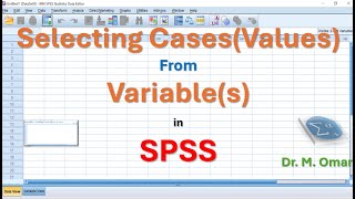 Selecting Cases Values from variables in SPSS [upl. by Narrad]