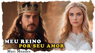 â™¥ O REI E A COZINHEIRA  MEU REINO POR SEU AMOR  HISTÃ“RIA DE AMOR  AUDIOBOOK COMPLETO â™¥ [upl. by Friend]