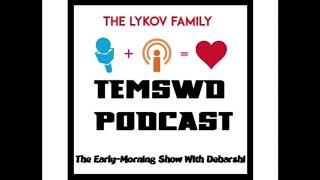 THE LYKOV FAMILY  TEMSWD PODCAST  The Early Morning Show With Debarshi  EPISODE02 [upl. by Nileuqay]