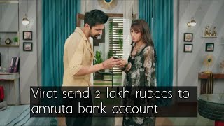 Virat send 2 lakh rupees in amruta account [upl. by Norra39]