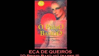 AUDIOLIVRO quotO Primo Basílioquot de Eça de Queirós parte 2 [upl. by Ecneralc]