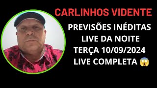 CARLINHOS VIDENTE PREVISÕES INÉDITAS TERÇA 10092024 LIVE COMPLETA carlinhosvidente [upl. by Llevron]