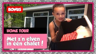 HOME TOUR MET ZN ELVEN IN ÉÉN CHALET  De Nagelkerkjes 125 [upl. by Akayas]