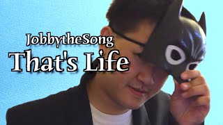 Thats Life JobbytheSong [upl. by Nohsav]