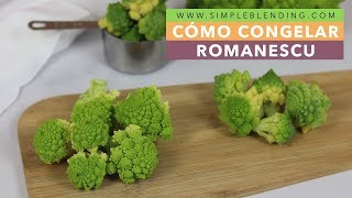 CÓMO CONGELAR ROMANESCU EN CASA  Congelación de verduras casera  Congelar romanesco [upl. by Consolata590]