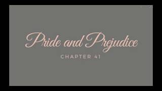 Pride and Prejudice  Chapter 41 Audiobook [upl. by Koerlin882]