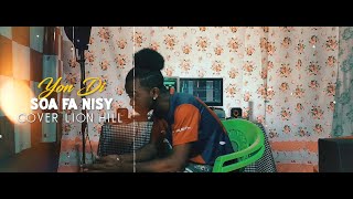 YON DI  SOA FA NISY  COVER LION HILL   VISUALISEUR CLIP [upl. by Ameg]