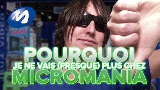 MICROMANIA  POURQUOI JE NY VAIS PLUS [upl. by Livvi472]