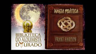 Magia Prática 55  Audiolivro Biblioteca do Alquimista Dourado [upl. by Copeland286]