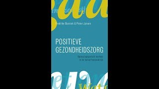 Positieve gezondheidszorg oplossingsgericht werken in de huisartsenpraktijk [upl. by Cruz691]