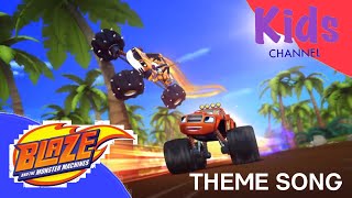 Kids Channel  Blaze and the Monster Machines  Theme Song [upl. by Airym693]