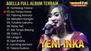 YENI INKA TERBARU 2021 ADELLA FULL ALBUM [upl. by Alah]