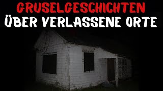 Gruselgeschichten AN VERLASSENEN ORTEN gruselgeschichten [upl. by Lolita56]