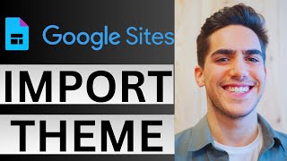 How to Import Theme on Google Sites Website Builder  Google Sites Theme Import Tutorial 2024 [upl. by Ajiat]