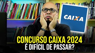 CONCURSO CAIXA ECONÔMICA É DIFICIL DE SER APROVADO [upl. by Esojnauj55]