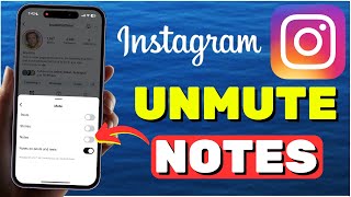 How To Unmute Notes On Instagram [upl. by Fulcher]