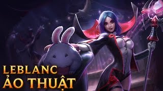 LeBlanc Ảo Thuật  Prestigious LeBlanc  Skins lol [upl. by Ilyse]