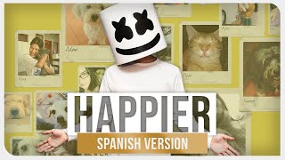 Marshmello ft Bastille  Happier Spanish Version [upl. by Michaella]