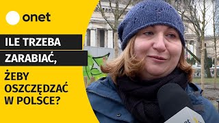 Ile trzeba zarabiać żeby oszczędzać w Polsce Pytamy quotMożna się wyprowadzić z Warszawyquot [upl. by Irrahs189]