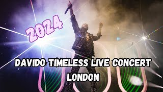 Davido Timeless live concert at O2 London 2024All Great Performances Full 4k Video davido [upl. by Deerc715]