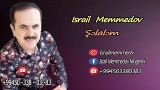 Israil Memmedov  Şəlaləm 2017 [upl. by Atiz472]