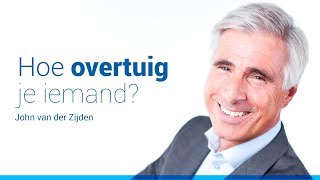 Soft skills Hoe overtuig je iemand  met John van der Zijden [upl. by Sisak782]