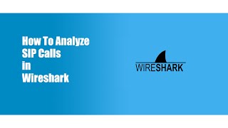 How To Analyze SIP Calls in Wireshark [upl. by Orelie776]