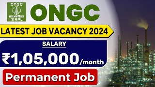 ONGC MRPL Recruitment 2024 🔥🔥 Latest Job Vacancy 2024  ONGC Recruitment 2024 [upl. by Llerdnam]