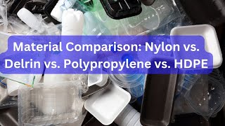 Material Comparison Nylon vs Delrin vs Polypropylene vs HDPE [upl. by Andros]