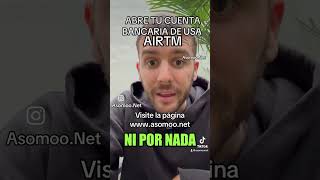 AIRTM la mejor cuenta bancaria USA virtual del mundo 2024 [upl. by Swayne373]