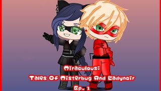 Miraculous Tales Of Misterbug And Ladynoir  Ep1  Au  Gacha Club  MLB [upl. by Kcirdec]