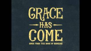 Its Your Grace Sovereign Grace Music [upl. by Shanna]