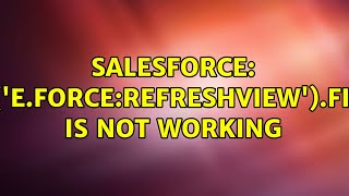 Salesforce AgeteforcerefreshViewfire is not working 3 Solutions [upl. by Ja]