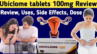 Ubiclome tablets 100 mg review  Ubidecarenone and Clomiphene Citrate tablets 100g  Uses Dose [upl. by Assirahc]