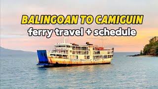 Balingoan To Camiguin Ferry Travel  Schedule [upl. by Linc]