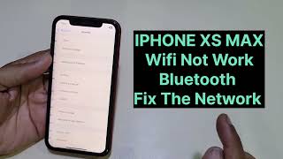 Iphone Xs Max Wifi Or Bluetooth Fix Or Reset [upl. by Suidualc]