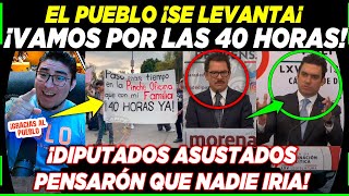 ¡EL PUEBLO SE LEVANTÁ POR LAS 40 HORAS DIPUTADOS CREYERON QUE NADIE IRIA Y ESTO PASO HOY MARTES [upl. by Fennelly840]