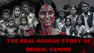 The Real Horror Incident Occurred during 1943 Bengal Famine [upl. by Trefler326]