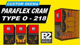 SKEMA BOX PARAFLEX CRAM TYPE O  218  speaker 18inchi [upl. by Terej167]