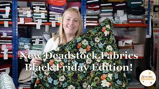 New Deadstock Fabrics Black Friday Edition [upl. by Aran]