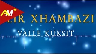 Ilir Xhambazi  Vallja e Kuksit Official Audio [upl. by Leary456]